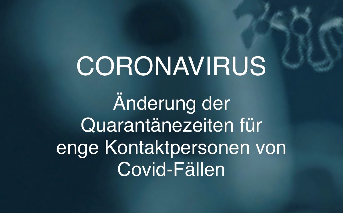 Verkürzung der Quarantänezeit für enge Kontaktpersonen von Covid-Fällen ...