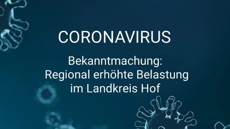 Corona-Pandemie: Landkreis Hof gibt „regional erhöhte Belastung“ bekannt